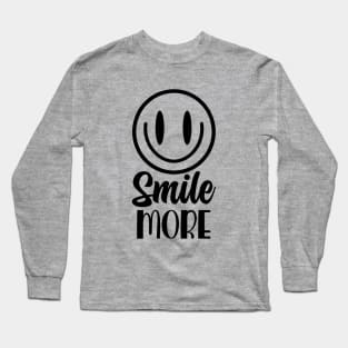 Smile More Long Sleeve T-Shirt